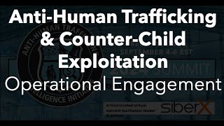 Anti Human Trafficking \u0026 Counter Child Exploitation Operational Engagement