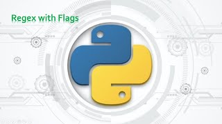 86.Complete Python Basics for Automation - Regex with Flags
