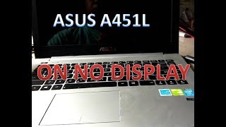 Asus A451L  Gambar Tidak Tampil / Repair Laptop Asus A451L On No Display