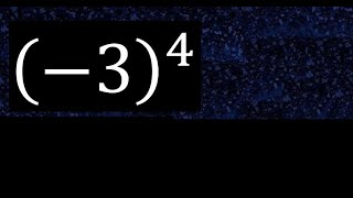 (-3)^4 menos 3 expoente 4 , -3 potência 4 , número negativo entre parênteses com expoente positivo