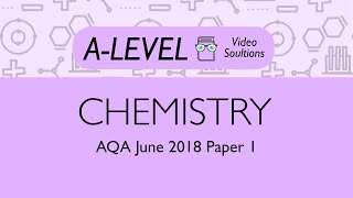 Chemistry A-level - June 2018 Paper 1 | PMT Education