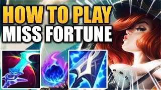 HOW TO PLAY MISS FORTUNE ADC - Season 12 MF Guide - Best MF Build & Runes