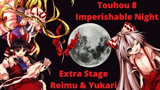 Touhou 8: Imperishable Night - Extra Stage (Reimu \u0026 Yukari)