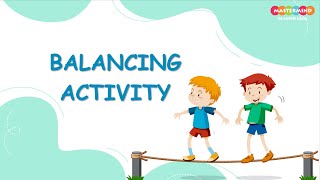 Kids Learning To Focus Through Balancing Activity