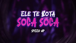 MC Mazzie - Ele Te Bota Soca Soca ft. MC RD (Speed Up) DJ NPCSize e DJ Wizard