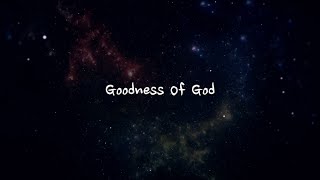 Goodness Of God - Bethel Music (Lyrics) (2 hour)