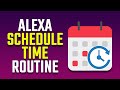 Alexa Schedule Timer Routine