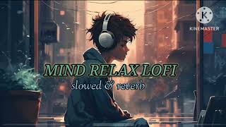 Trending lofi song| maind relax lofi| best lofi||