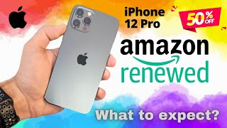 Amazon Renewed iPhone 12 Pro - Acceptable condition What to expect?