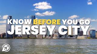 Things to Know Before you go to Jersey City
