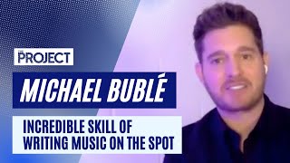 Michael Bublé Reveals Incredible Skill Of Writing Songs On The Spot