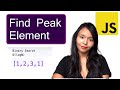 Find Peak Element JavaScript Leetcode | Binary Search | Algorithm explained