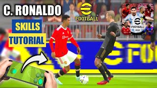 Cristiano Ronaldo All Dribbling Skills Tutorial In eFootball 2022 Mobile