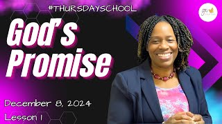 "Thursday School" December 8, 2024 Lesson 1-"God's Promise"