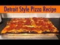 How to Make Fantastic Detroit-Style Pizza at Home