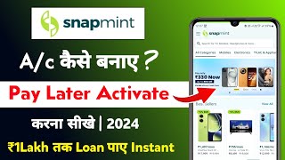 Snapmint Account Kaise Banaye | snapmint pay later activate kaise kare | snapmint emi par shopping