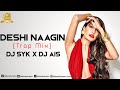 Deshi Naagin (Trap Mix) |  DJ SYK OFFICIAL x DJ AIS | BD Bass Bumpers | New Music