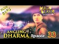 Angling Dharma Episode 33 [Balada Cinta Kalyana Tantri]