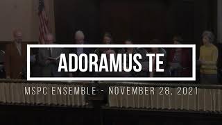 2021 1128 Adoramus Te