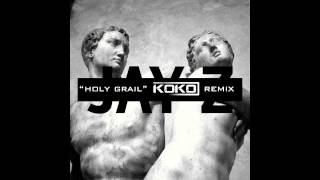 Jay Z feat. Justin Timberlake "Holy Grail" (KoKo Remix)