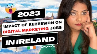 Ireland 2023 Digital Marketing Job Scenario | Indian Students in Ireland Must Watch.