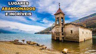 OS 11 LUGARES ABANDONADOS MAIS INCRÍVEIS DO MUNDO