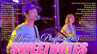 SWEETNOTES Nonstop Playlist 2024 💥 Best of OPM Love Songs 2024 💖 OPM Hits Non Stop Playlist 2025