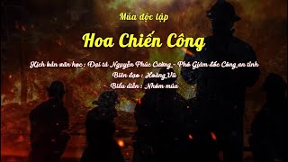 Múa độc lập Hoa chiến công || Biên đạo Hoàng Vũ || Đoàn NTQC Công an tỉnh Cà Mau