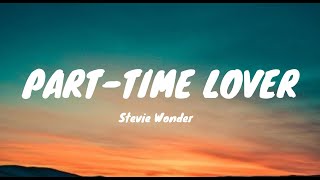 Stevie Wonder - Part-Time Lover (Lyrics)