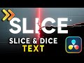 SLICE AND DICE Text | Davinci Resolve Tutorial