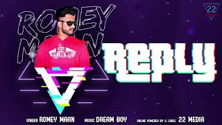 Reply | Romey Maan (Full Song) Dream Boy | Navv Maan | New Punjabi Songs 2018