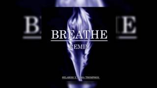 Tessa Thompson - Breathe ft. Selarom (Remix)