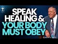 SPEAK HEALING & YOUR BODY MUST OBEY | THE POWER OF CONFESSION – KENNETH E. HAGIN