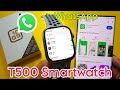 How To Get WhatsApp Messages In T500 Smartwatch | WhatsApp In T500 Smartwatch