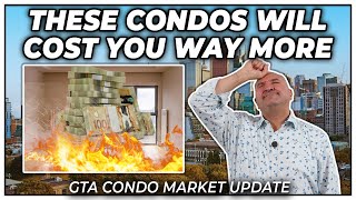 These Condos Will Cost You Way More (GTA Condo Real Estate Market Update)