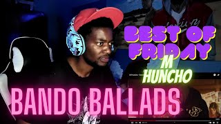 M Huncho - Bando Ballads [REACTION] #BestOfFriday