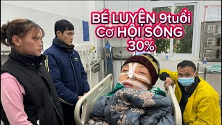 GẤP..GẤP..! BÉ LUYỆN CƠ HỘI SỐNG SÓT 30%..BẤT NGỜ GIA CẢNH NGHIỆT NGÃ NGƯỜI MẸ TÂM THẦN..!