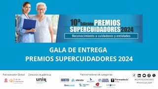 10ª Edición PREMIOS SUPERCUIDADORES 2024