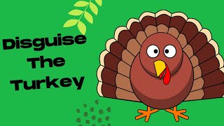 Disguise a Turkey