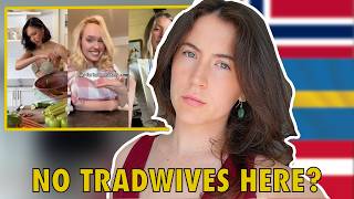 Why the Tradwife Trend Would NEVER Work in Scandinavia