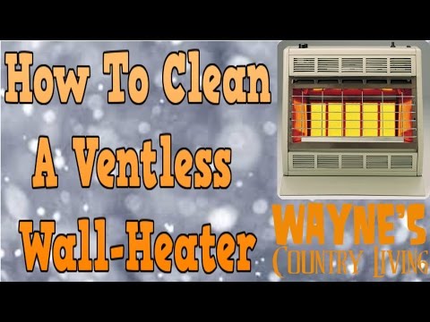 How I clean a Ventless Wall Heater How I clean a Ventless Wall Heater