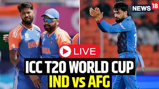 ICC World Cup 2024 Live | India Vs Afghanistan Scoreboard Live | IND Vs AFG Match Updates | N18L