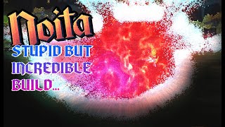 Noita's Most Beautiful (and Stupid) Build? || A Variety Of Crazy!