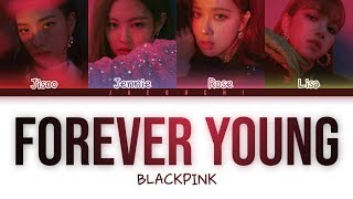 BLACKPINK Forever Young Color Coded Lyrics