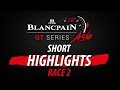 FUJI - Race 2 Short Highlights - Blancpain GT Series Asia 2017