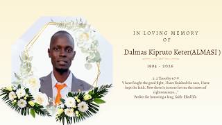 In Loving Memory Of The Late Dalmas Kipruto (Almasi)