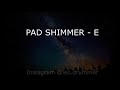 pad em e worship pad shimmer em e