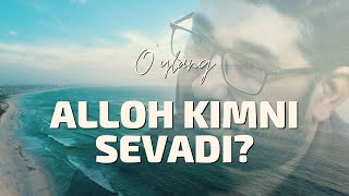 Alloh kimni sevadi? | @AbdukarimMirzayev2002