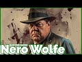 Nero Wolfe: The Detective’s Dilemmas