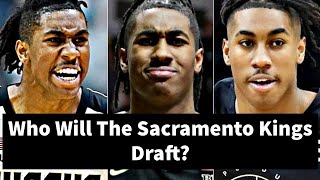 Who Will The Sacramento Kings Draft?